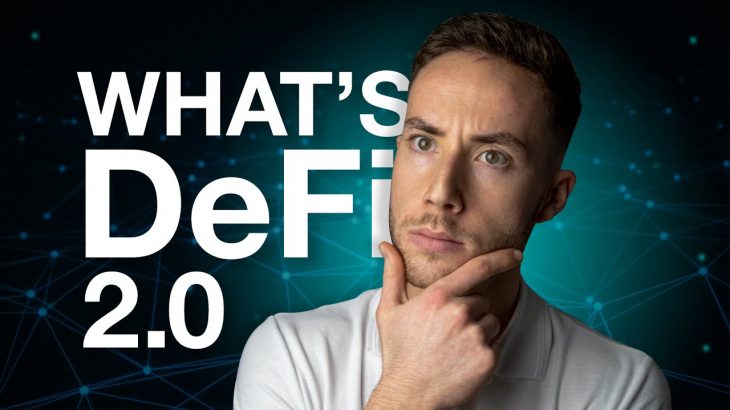 What’s DeFi 2.0? – Full Explanation