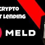 MELD DECENRALIZED FINANCE DeFi CRYPTO AND FIAT LENDING