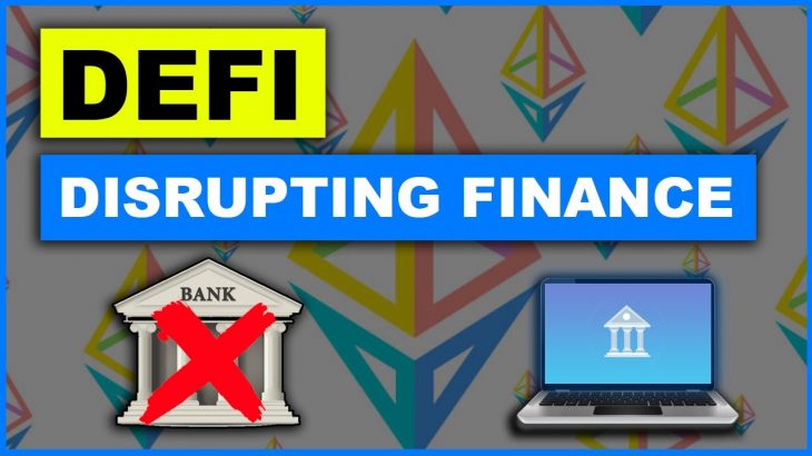 What is DeFi? – Decentralized Finance For Beginners | Disrupting Banks