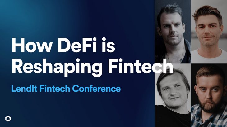 How DeFi Is Fundamentally Reshaping the Fintech Landscape | LendIt Fintech Conference