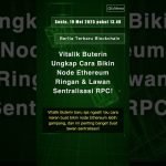 Vitalik Buterin Ungkap Cara Bikin Node Ethereum Ringan & Lawan Sentralisasi RPC!