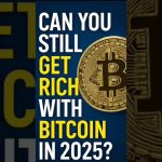 Bitcoin in 2025: Overhyped or Your Last Chance? !