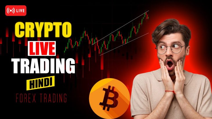 🔴 Bitcoin Live Trading in Hindi | Crypto Market Update | BTC, Ethereum & Altcoins Analysis Today